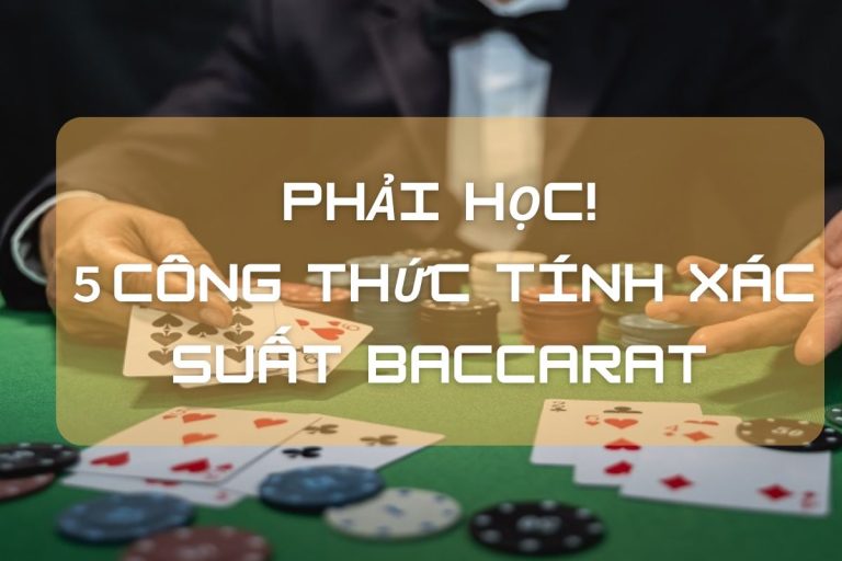 Phương pháp tính điểm Baccarat, Công thức tính xác suất baccarat