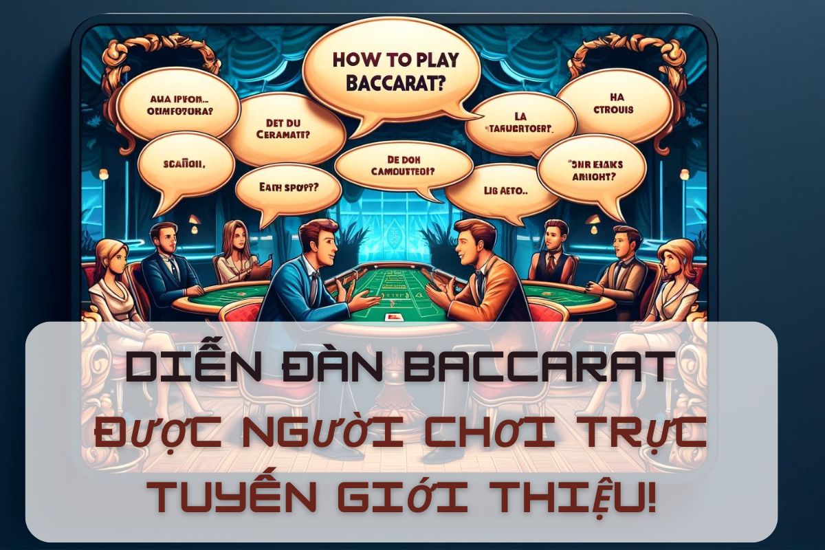 Diễn đàn Baccarat trực tuyến