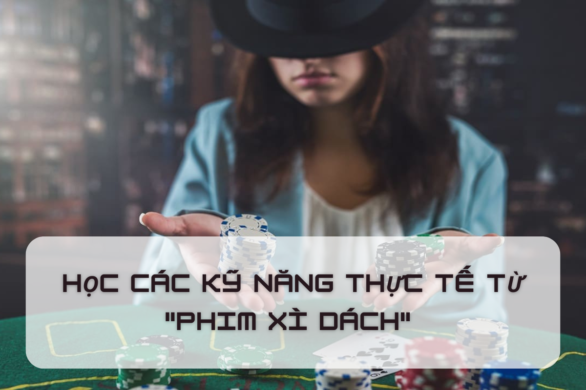 Tiết lộ về "Phim xì dách": Bạn cũng có thể trở thành người chiến thắng xì dách!