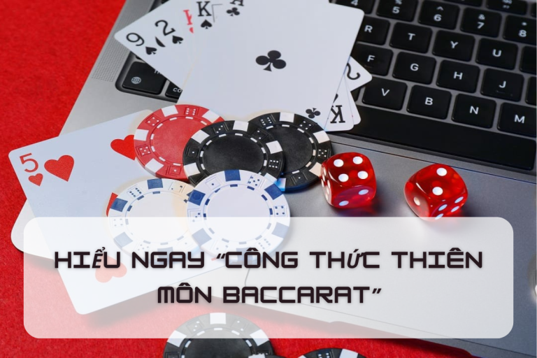 Phiên bản nâng cao của phương pháp cá cược Martingale: Công thức thiên môn Baccarat